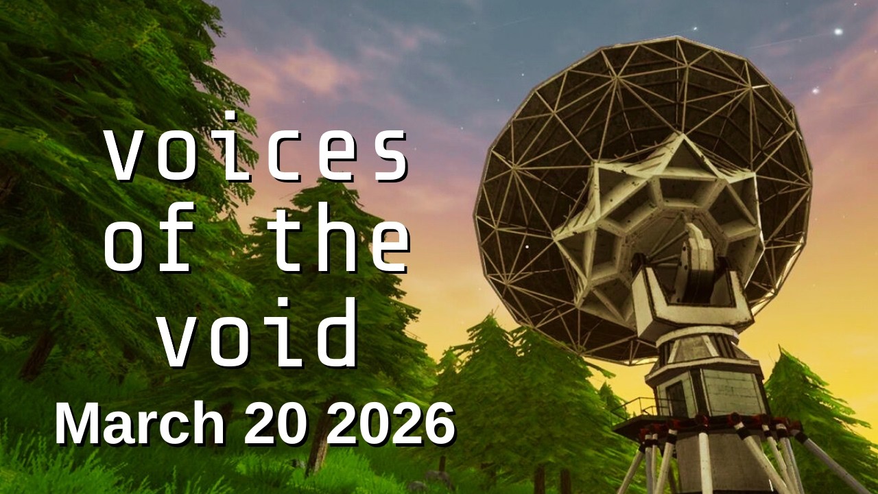 Voices of the Void (Stream) [Mar 20 2026]