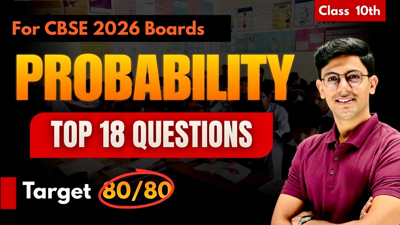 TOP 18 Probability Questions | Class 10 Maths Board Exam 🔥