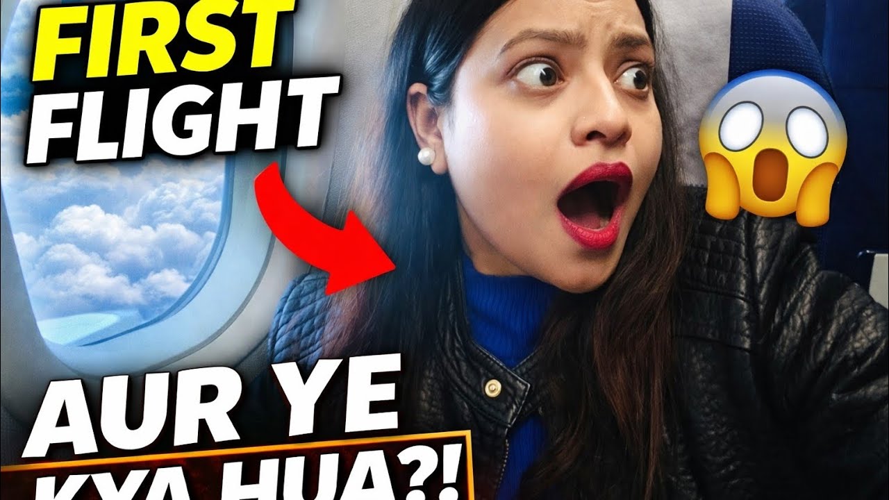 Pehli Flight Mein Ye Kya Ho Gaya 😱✈️ | First Time Flight Experience👍