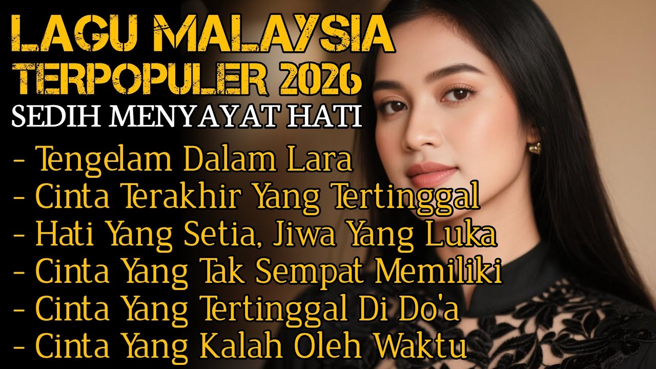 ALBUM LAGU MALAYSIA TERPOPULER & TERBAIK 2026 [ FULL ALBUM ]
