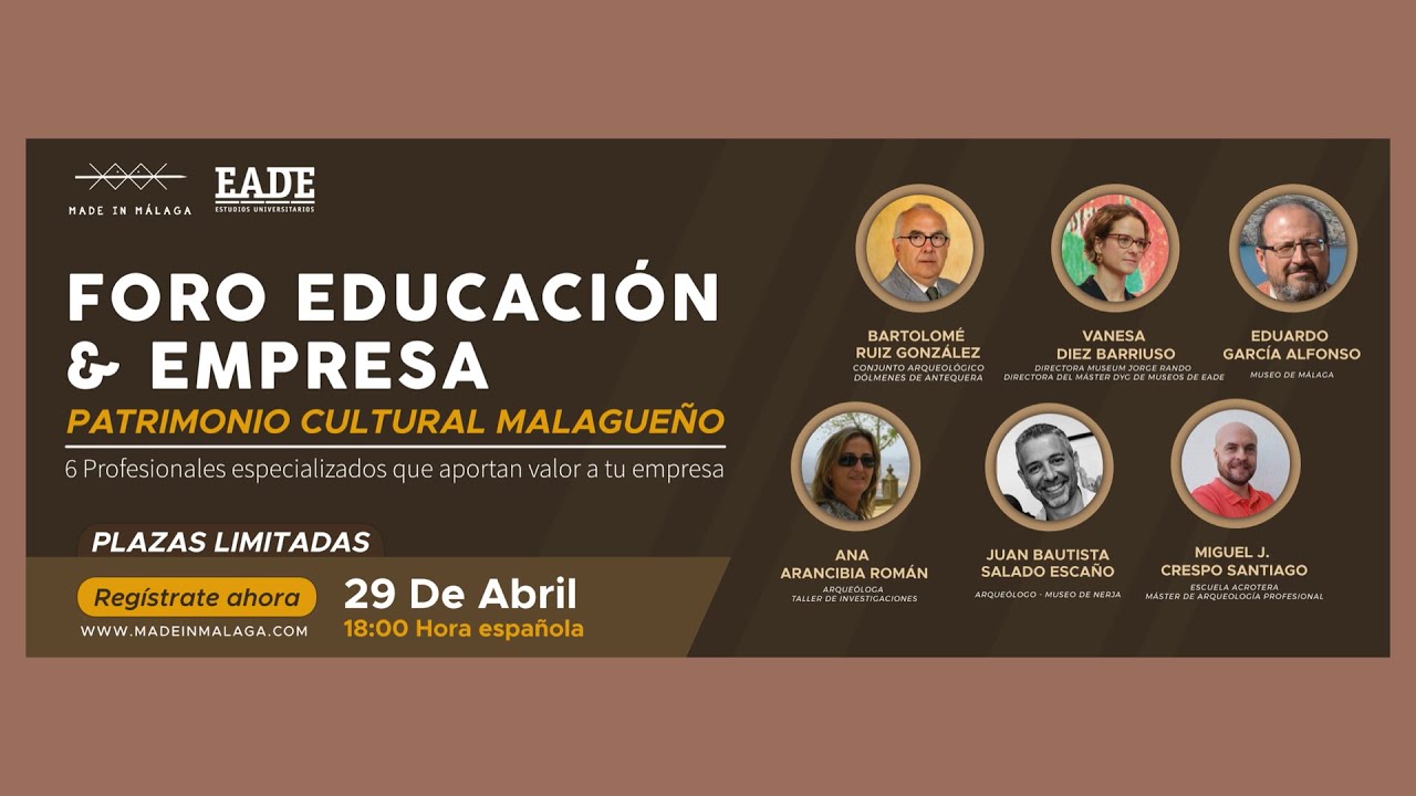 Patrimonio Cultural de Málaga a debate en Foro Educación Empresa EADE Universidad y Made in Málaga