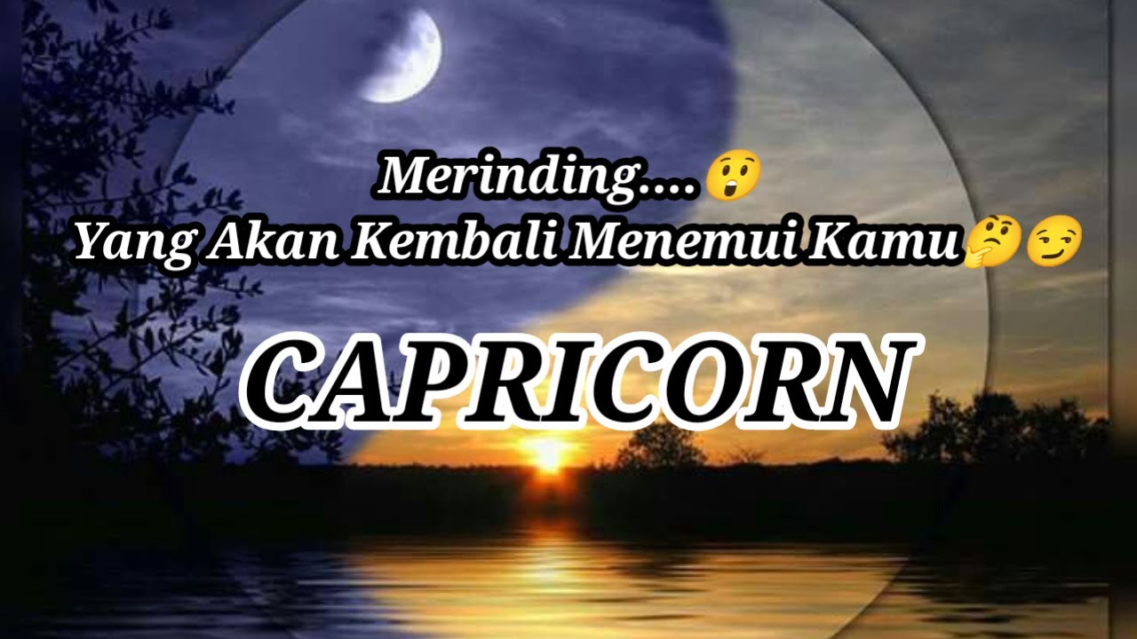 🫣Capricorn🫣Merinding....😲 Yang Akan Kembali Menemui Kamu🤔😏