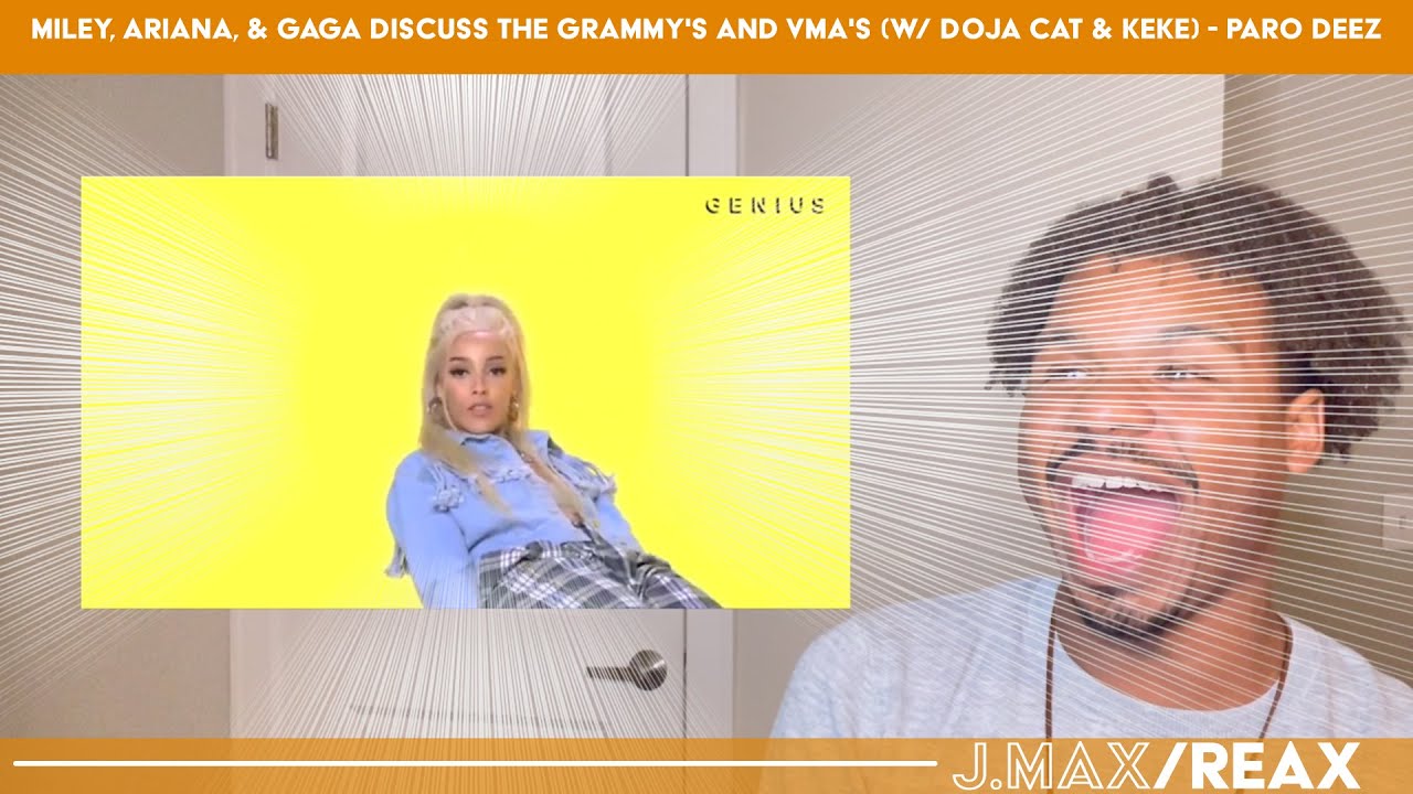 Miley, Ariana, & Gaga discuss The Grammy's and VMA's (w/ Doja Cat & Keke) - Paro Deez |  (Reaction)