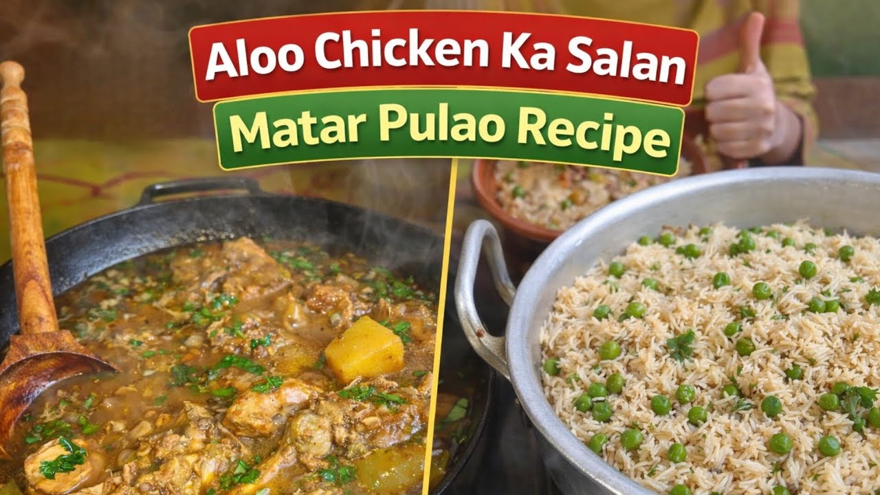 Matar Ka Pulao Aur Aloo Chicken Ka Salan Shorba Wala | Easy And Simple Recipe 