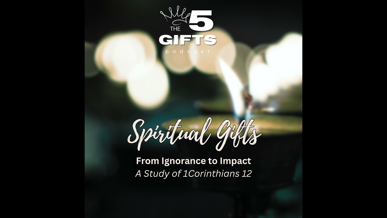 Spiritual Gifts: Ignorance to Impact