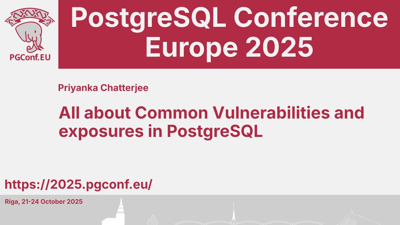 Приянка Чаттерджи: Всё о распространённых уязвимостях и проблемах в PostgreSQL