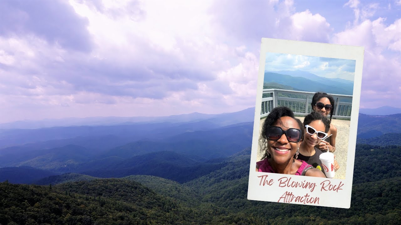 Blowing Rock, NC / Day 3 / Farewell Chetola / The Blowing Rock Attraction