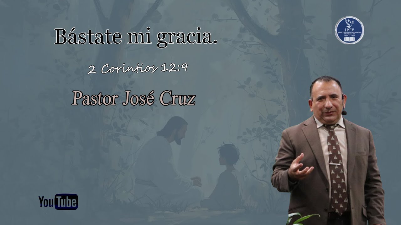 Bástate mi gracia — Pastor José Cruz