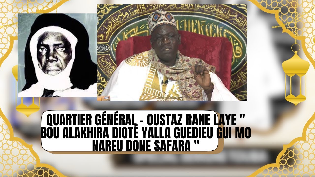 Quartier Général - Oustaz Rane Laye 