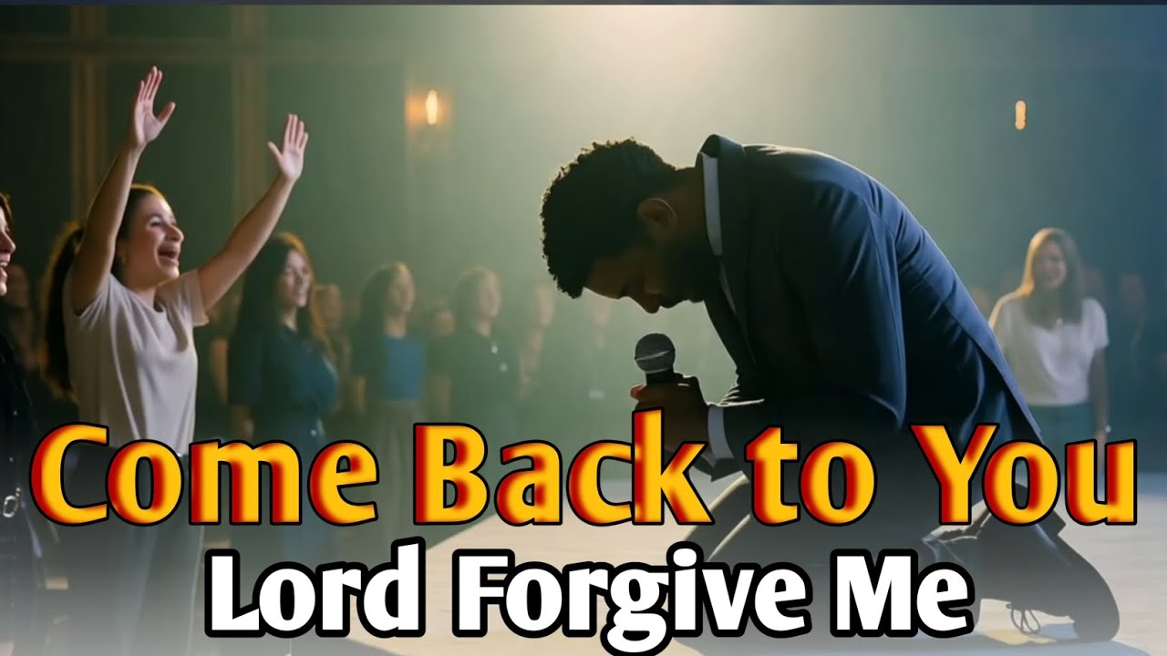 Repentance Song | “Come Back to You” – A Powerful Christian Worship Song