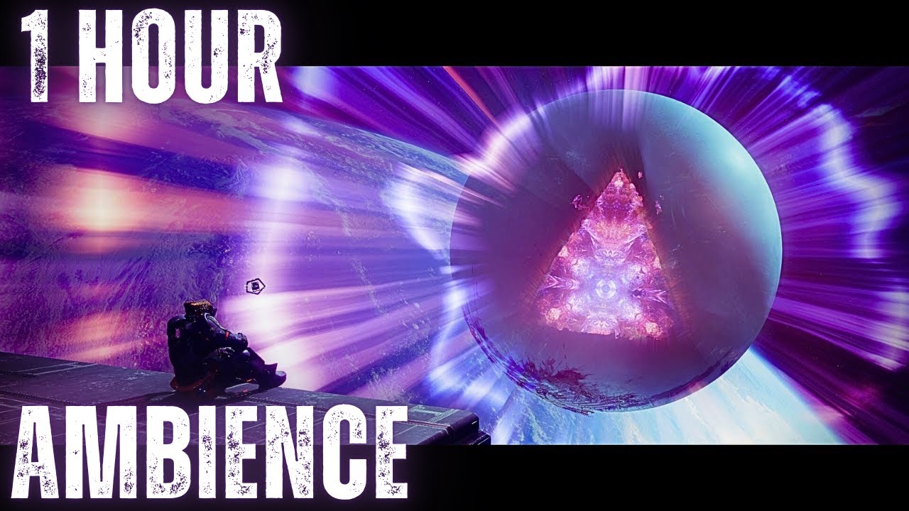 Destiny 2: ONE HOUR of Ambient Chill & Meditation with the Traveler