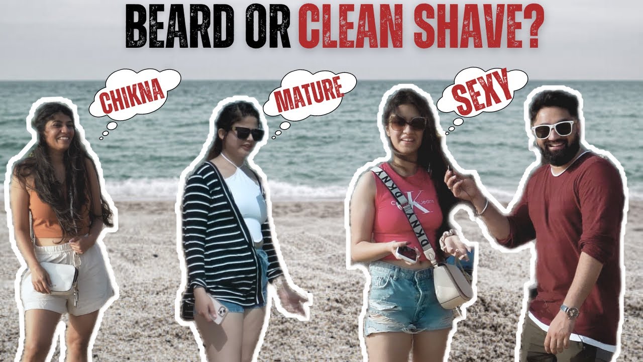 Do Women Love Beard On Men? | Women On Beards | Beard VS Clean Shaven Vox Pop