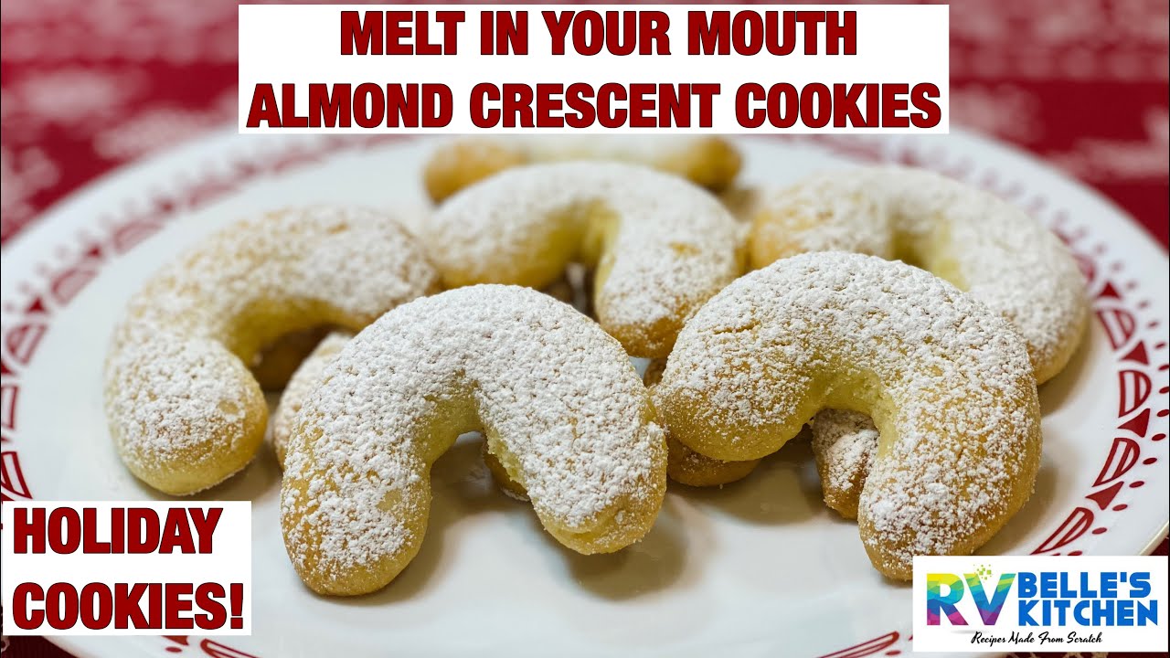 Almond Crescent Cookies | Melt in your Mouth Cookies | Holiday Cookies