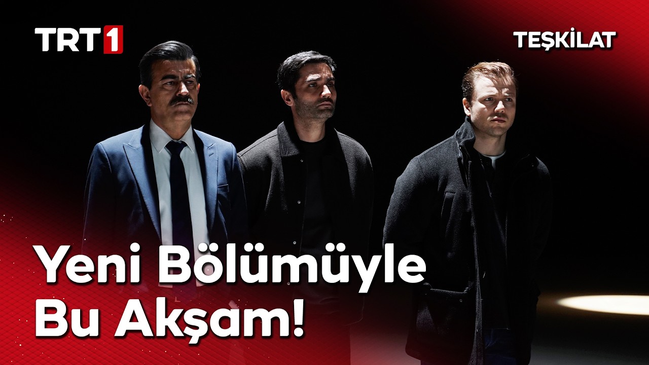 Teşkilat Yeni Bölümüyle Bu Akşam 20.00'de TRT 1'de! ‪@TeskilatTRT