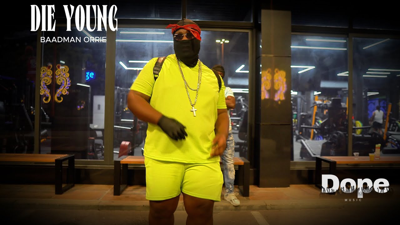 BAADMAN ORRIE - DIE YOUNG(Official Music Video)