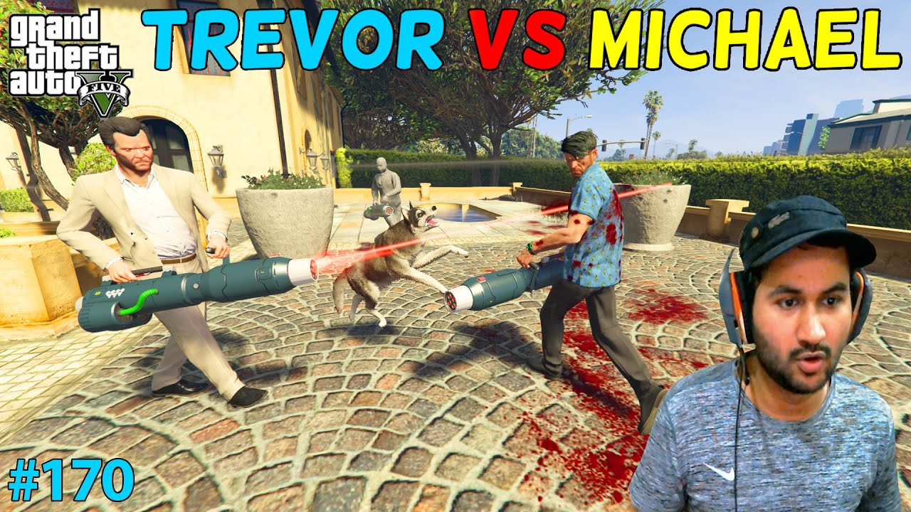 GTA 5 : TREVOR VS MICHAEL WHO WILL WIN | GTA5 GAMEPLAY #170