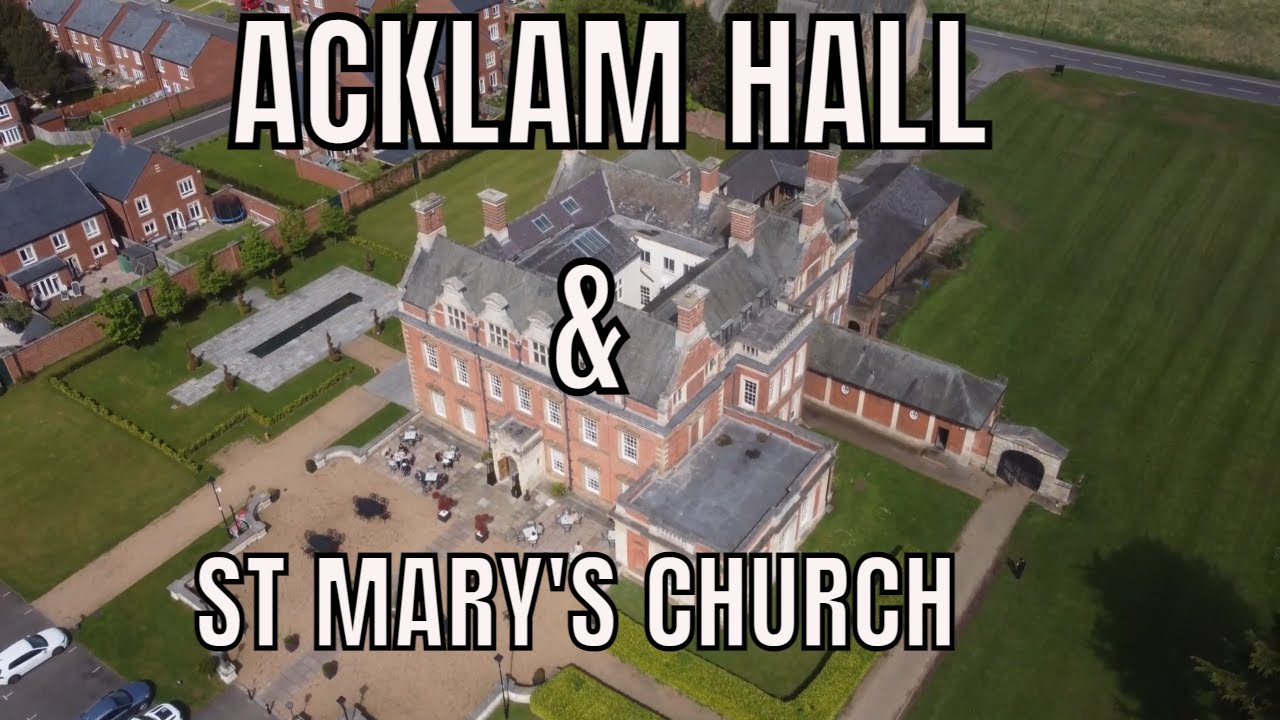 ACKLAM HALL AND ST MARY'S CHURCH
