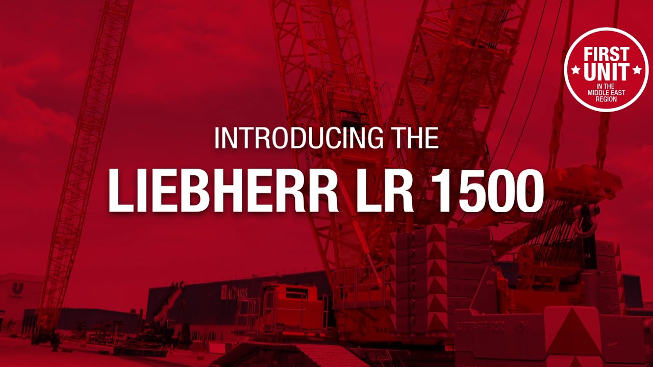 Al Faris Expands Fleet with Liebherr LR 1500 | Largest Heavy Equipment Fleet in the Region
