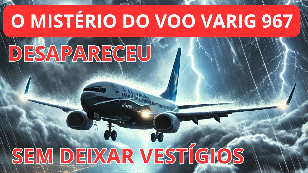 O Mistério do Voo da Varig 967: Que Desapareceu sem Deixar vestígios
