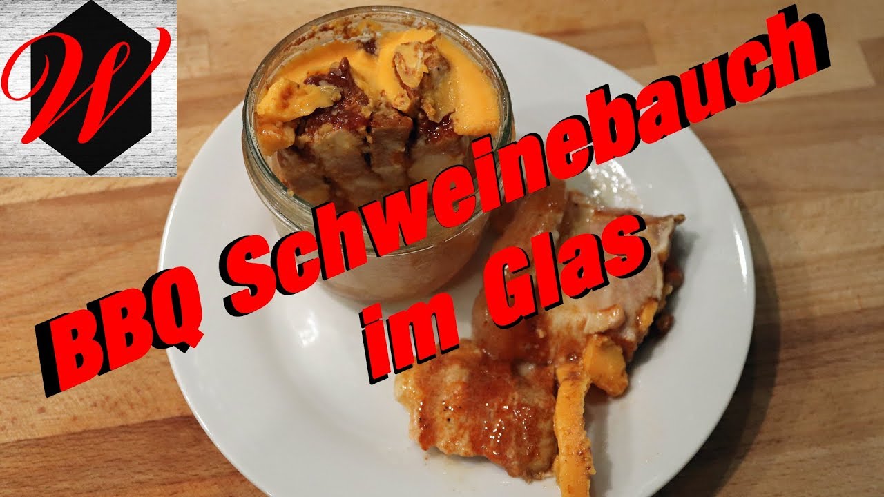 BBQ Schweinebauch  im Glas schnell und einfach zubereitet