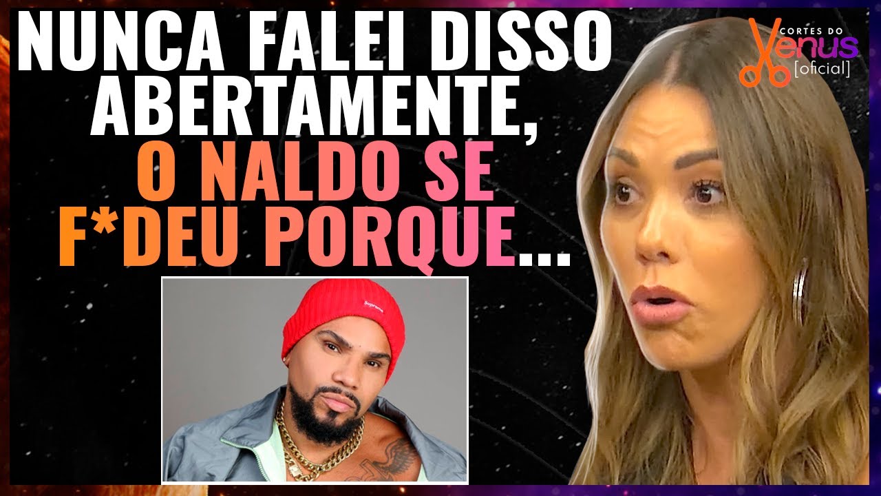 EX-EMPRESÁRIA sobre NALDO