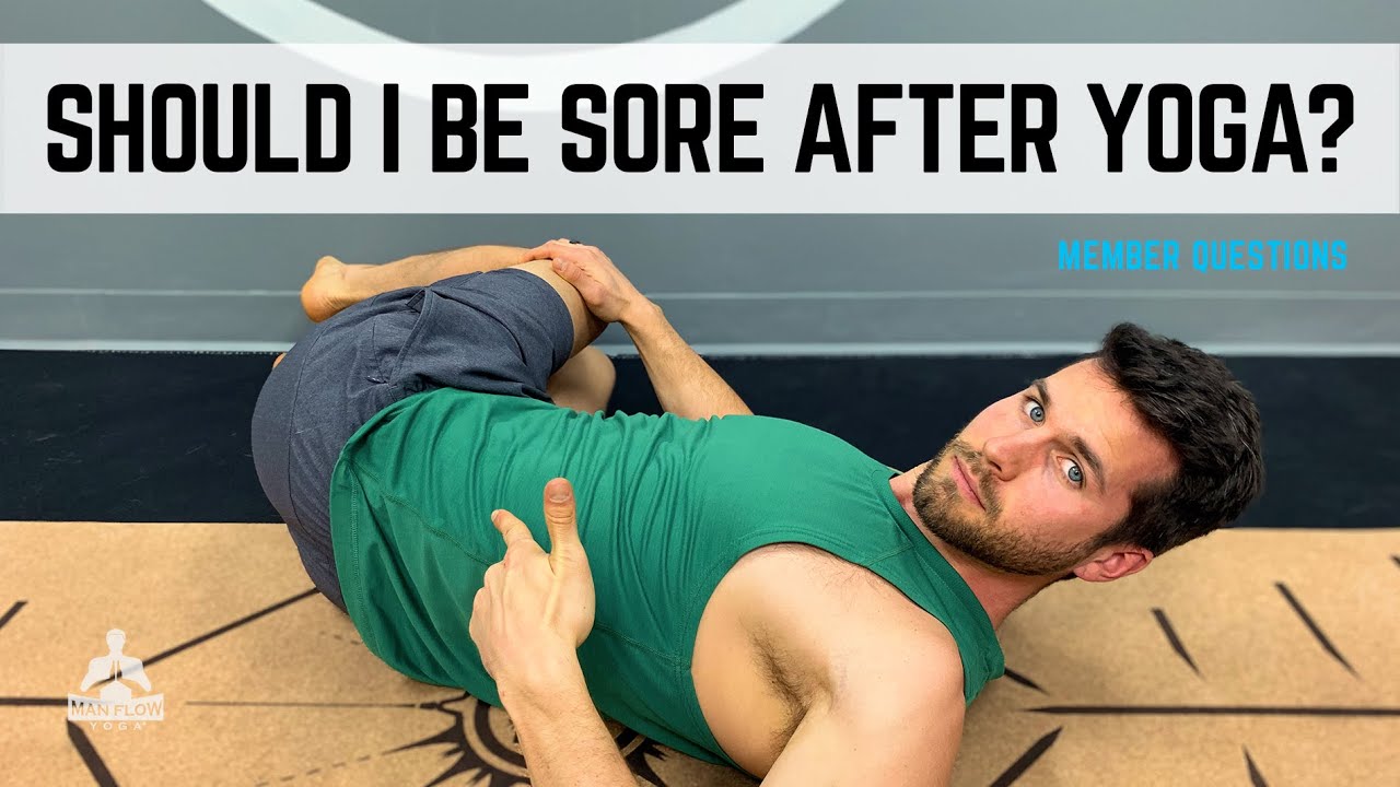 Should I Be Sore After Yoga? | #yogaformen