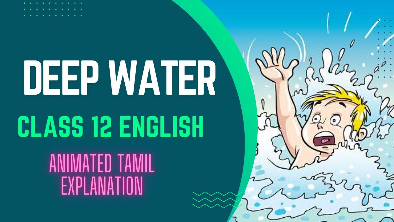 Deep Water Class 12 English Animated Explanation In Tamil