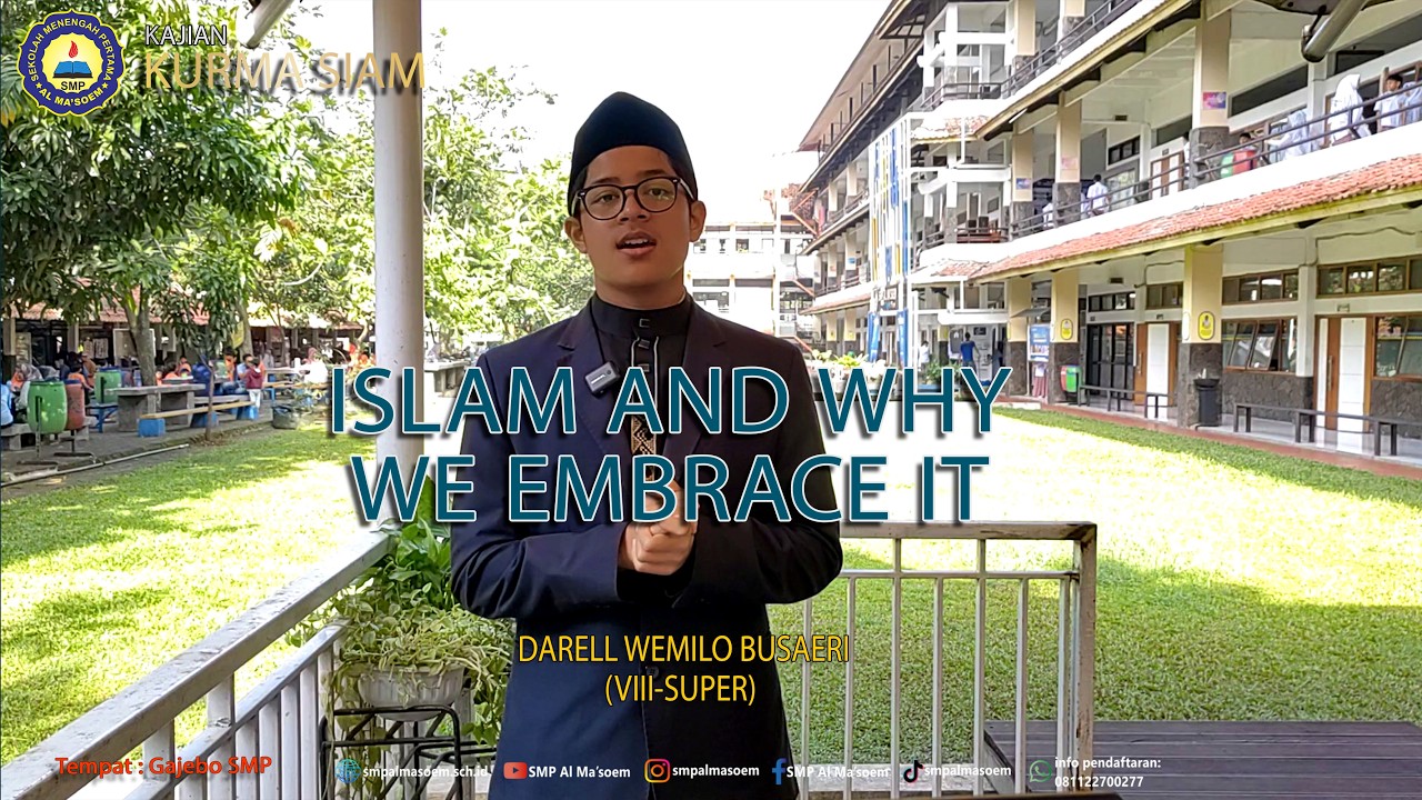 KAJIAN KURMA SIAM | ISLAM AND WHY WE EMBRACE IT #12 (DARELL WEMILO BUSAERI VIII-SUPER)