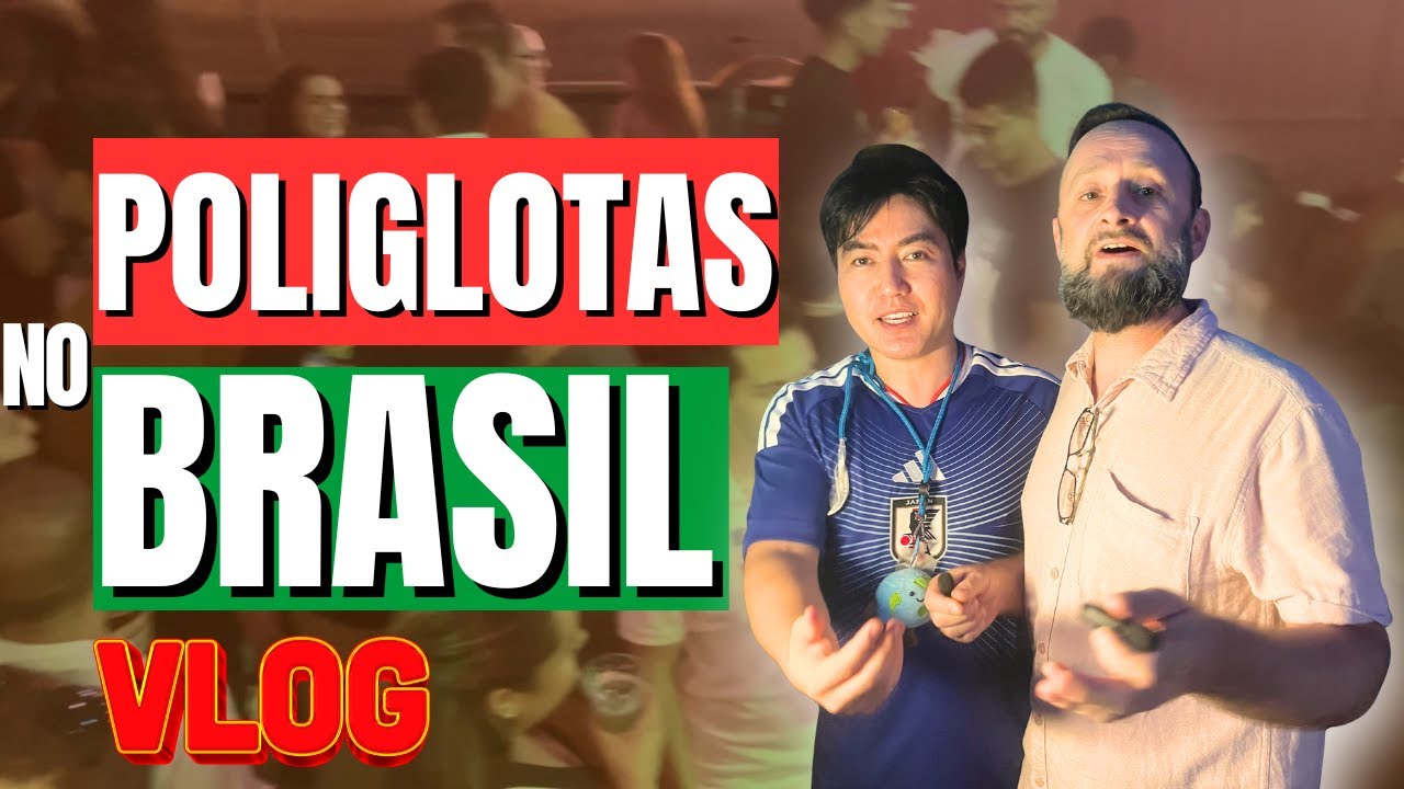 O ENCONTRO DE POLIGLOTAS QUE MUDOU MINHA VISÃO DO BRASIL | VLOG