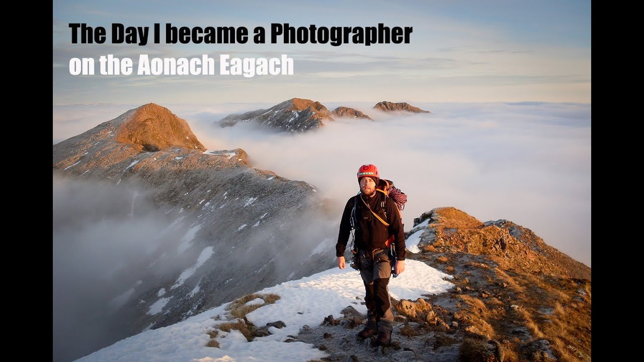 The DAY I BECAME a PHOTOGRAPHER on the AONACH EAGACH