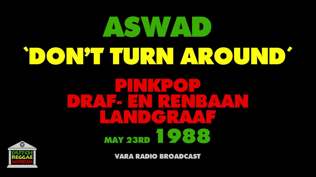 Aswad - Don&acute;t Turn Around (Live 1988)