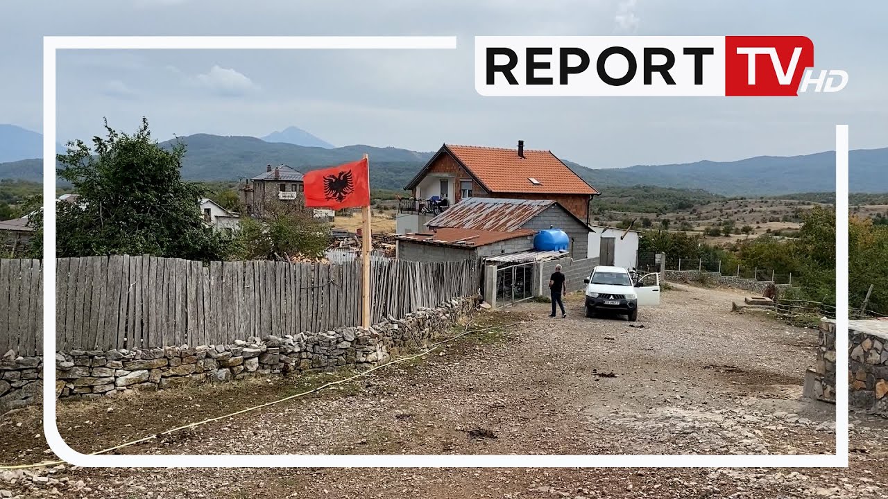 SPECIALE/ Braktiset fshati i UÇK-së në Shqipëri, Cahani i shpallur ndër 100 fshatrat turistikë...