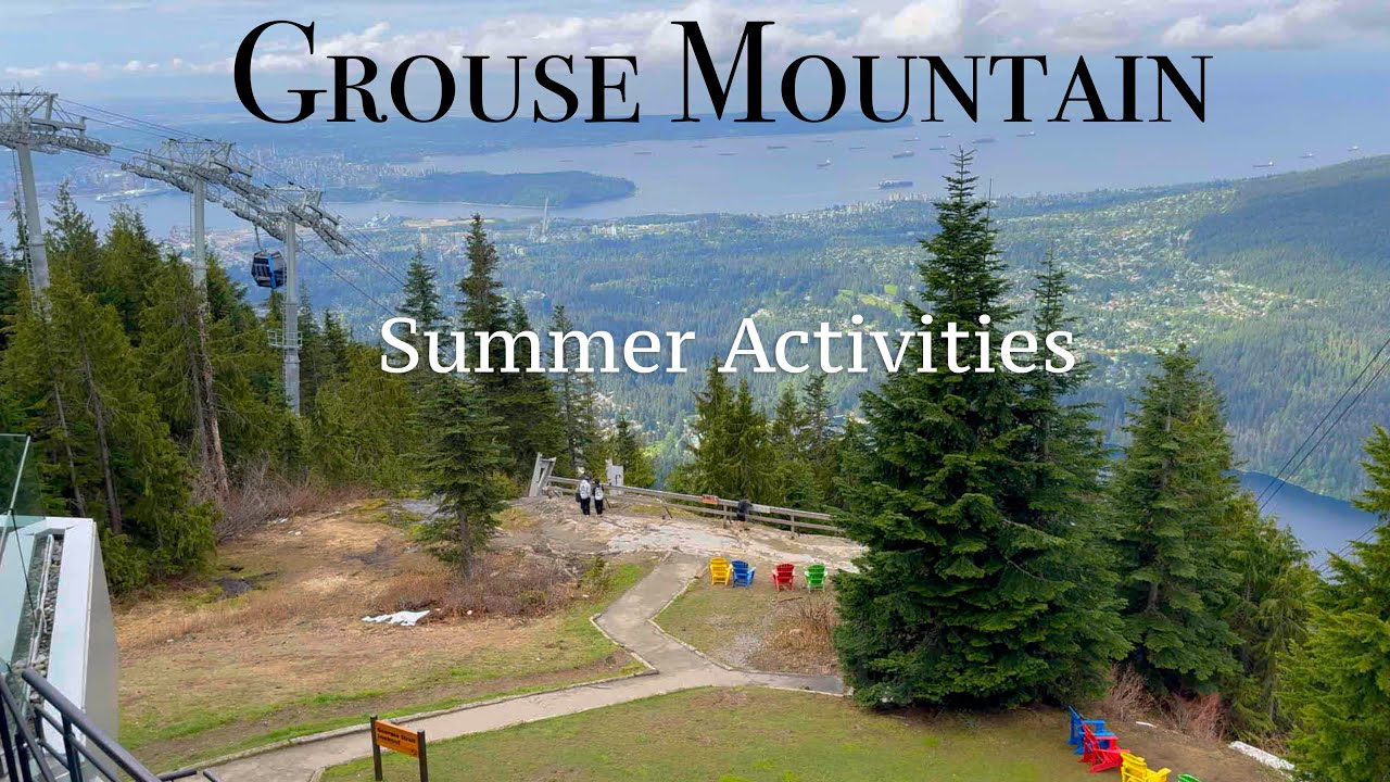Grouse Mountain | Summer Activities (NEW Gondola)