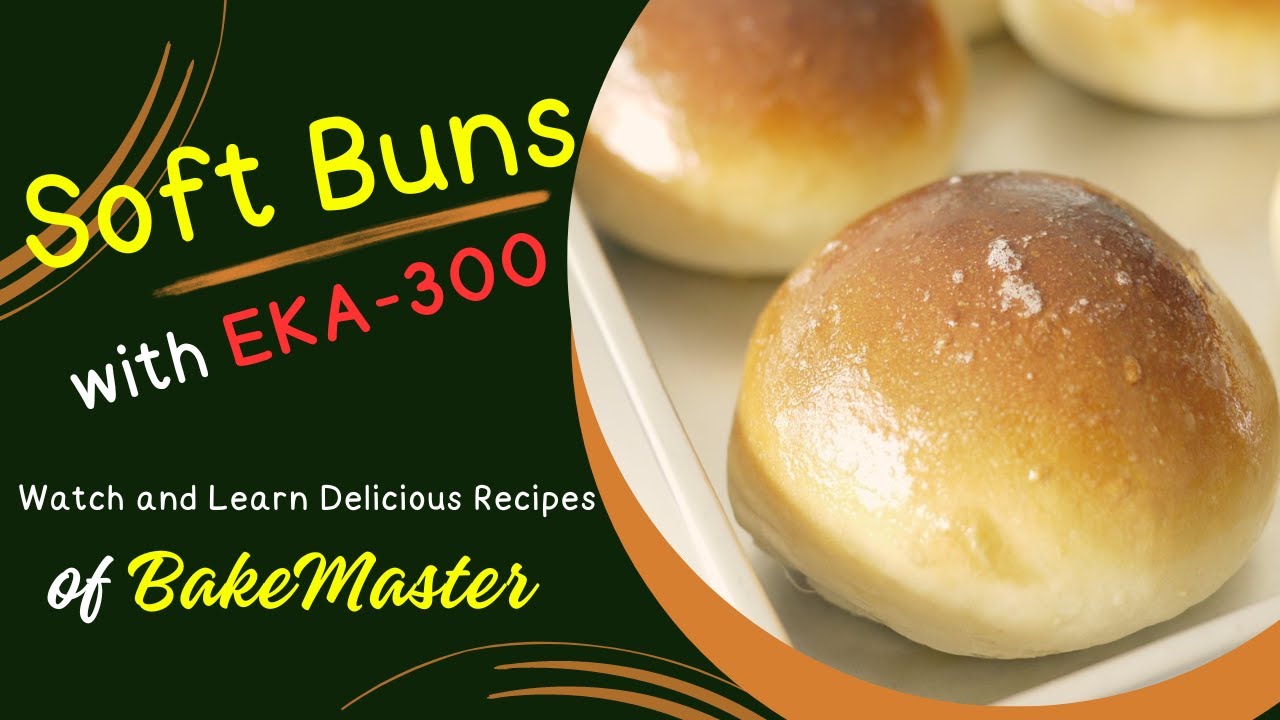 SOFT BUNS with EKA 300 | Fluffy BUNS  | No butter | Hand kneaded | Recipe 3