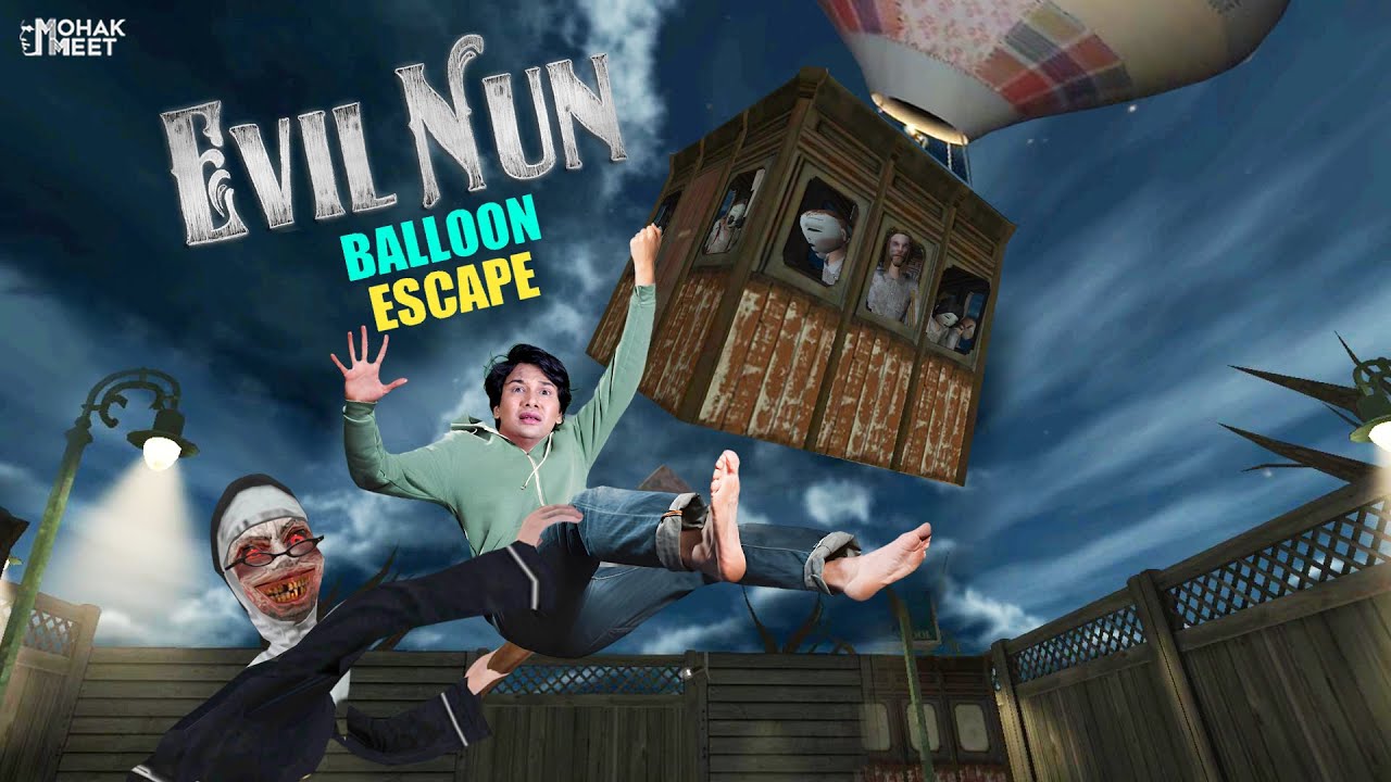 EVIL NUN - BALLOON ESCAPE WITH KIDS GAMEPLAY | HORROR GAMEPLAY #Funny #Bloopers MOHAK MEET GAMING