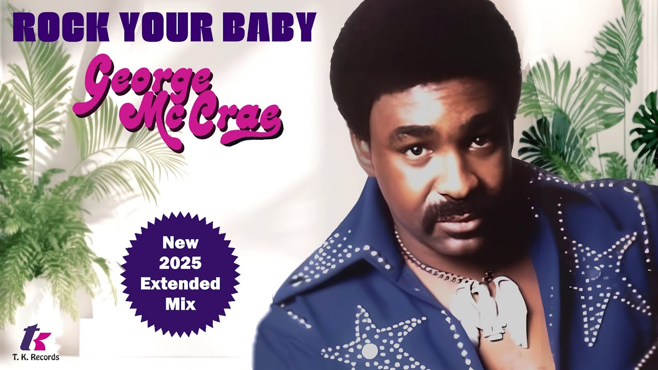 NEW MIX!! George McCrae - Rock Your Baby (New 7:18 Extended Mix)