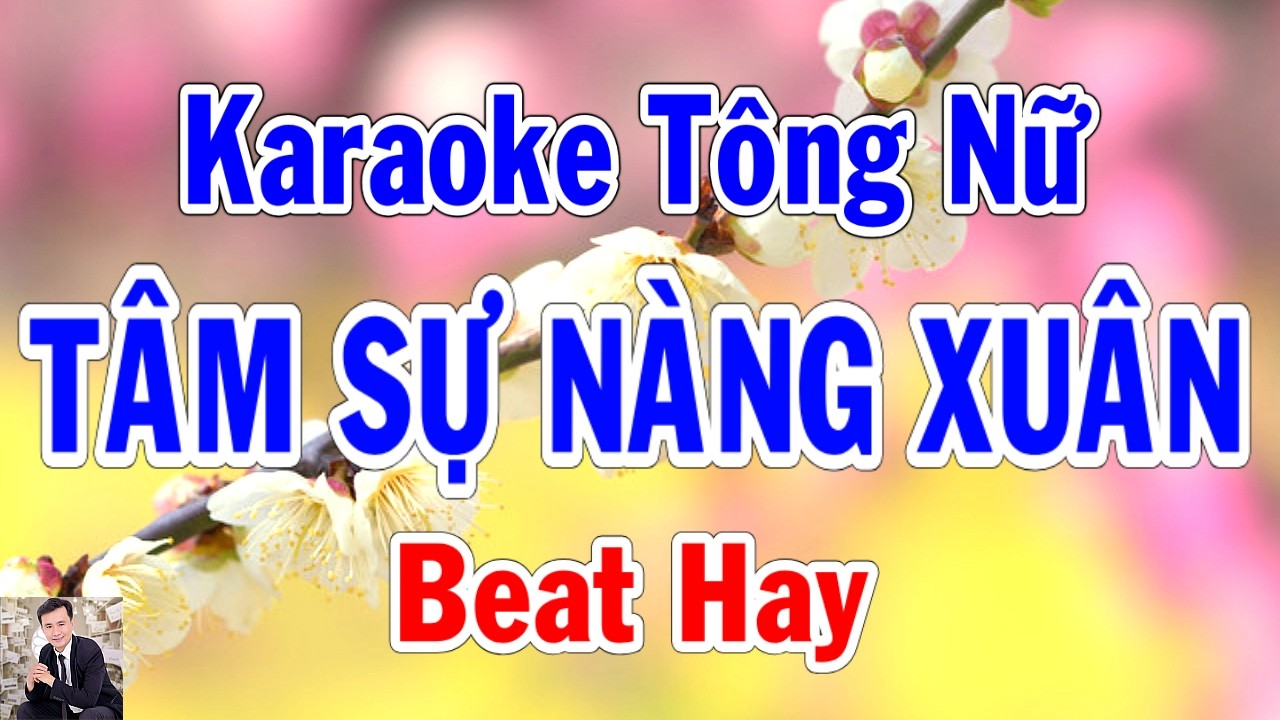 Karaoke Tâm Sự Nàng Xuân Tông Nữ Beat Hay Thành Lý Organ