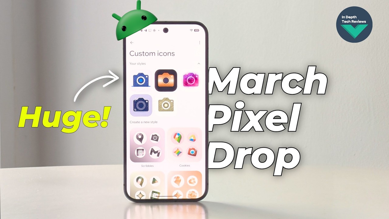 Google Pixel March 2026 Update &ndash; So Many New Features!