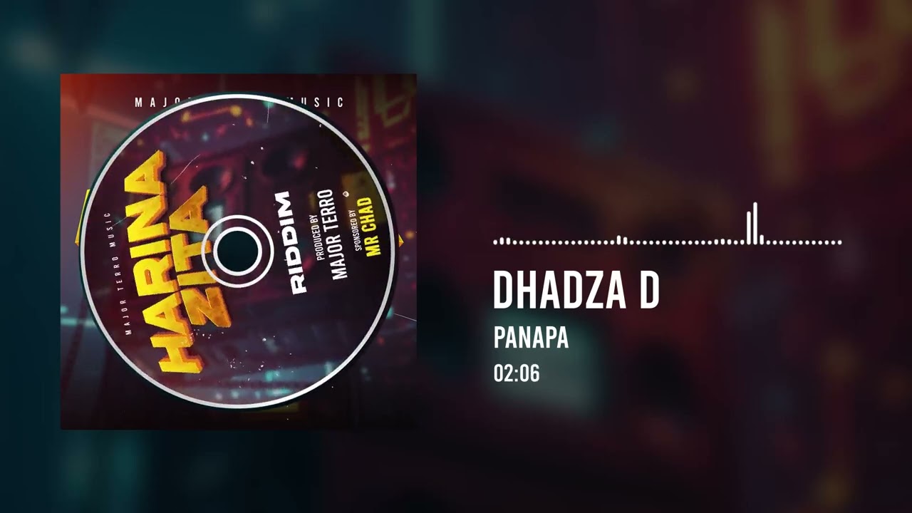 Dhadza D - Panapa (Harina Zita Riddim) Official Audio