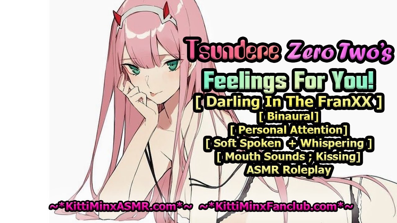 Kitti Minx ASMR - Tsundere 002 Zero Two 's Feelings For You! [ Darling In The FranXX ]  Roleplay