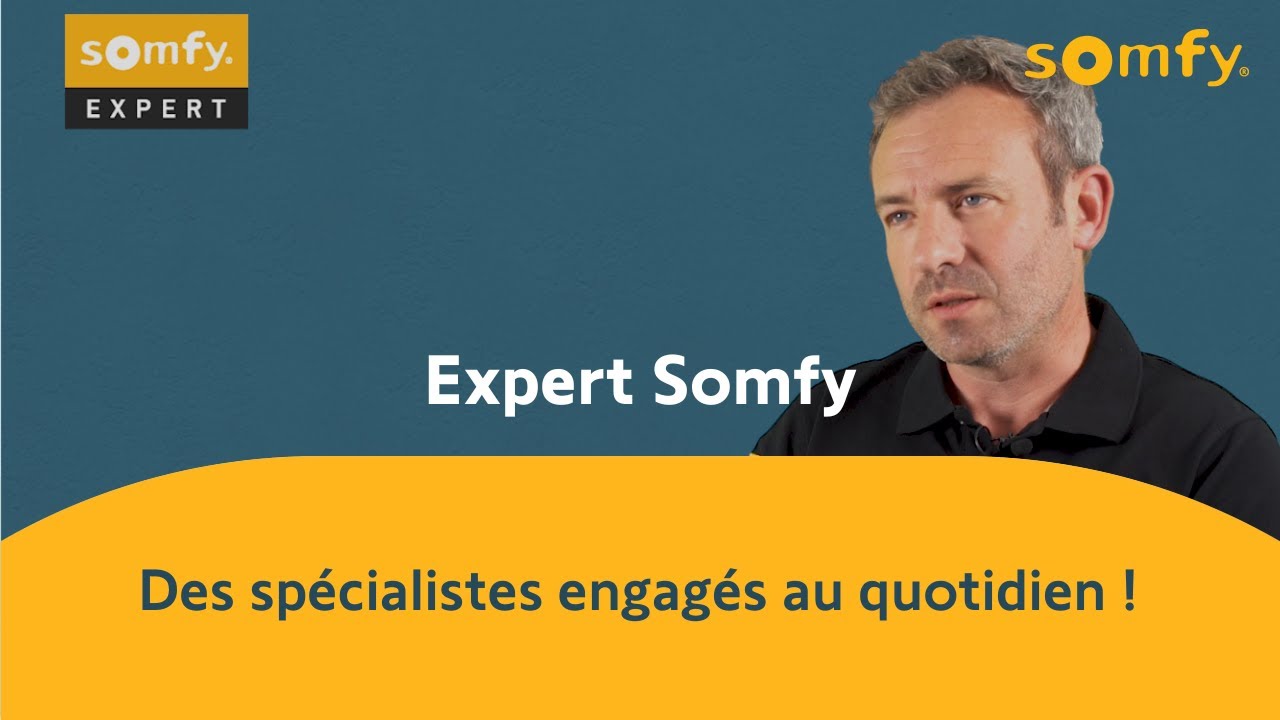 La parole aux Experts Somfy : ils racontent leur expérience | Somfy