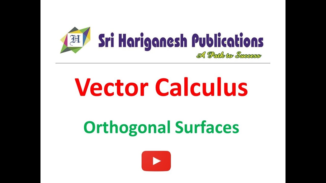 Vector Calculus - Orthogonal Surfaces