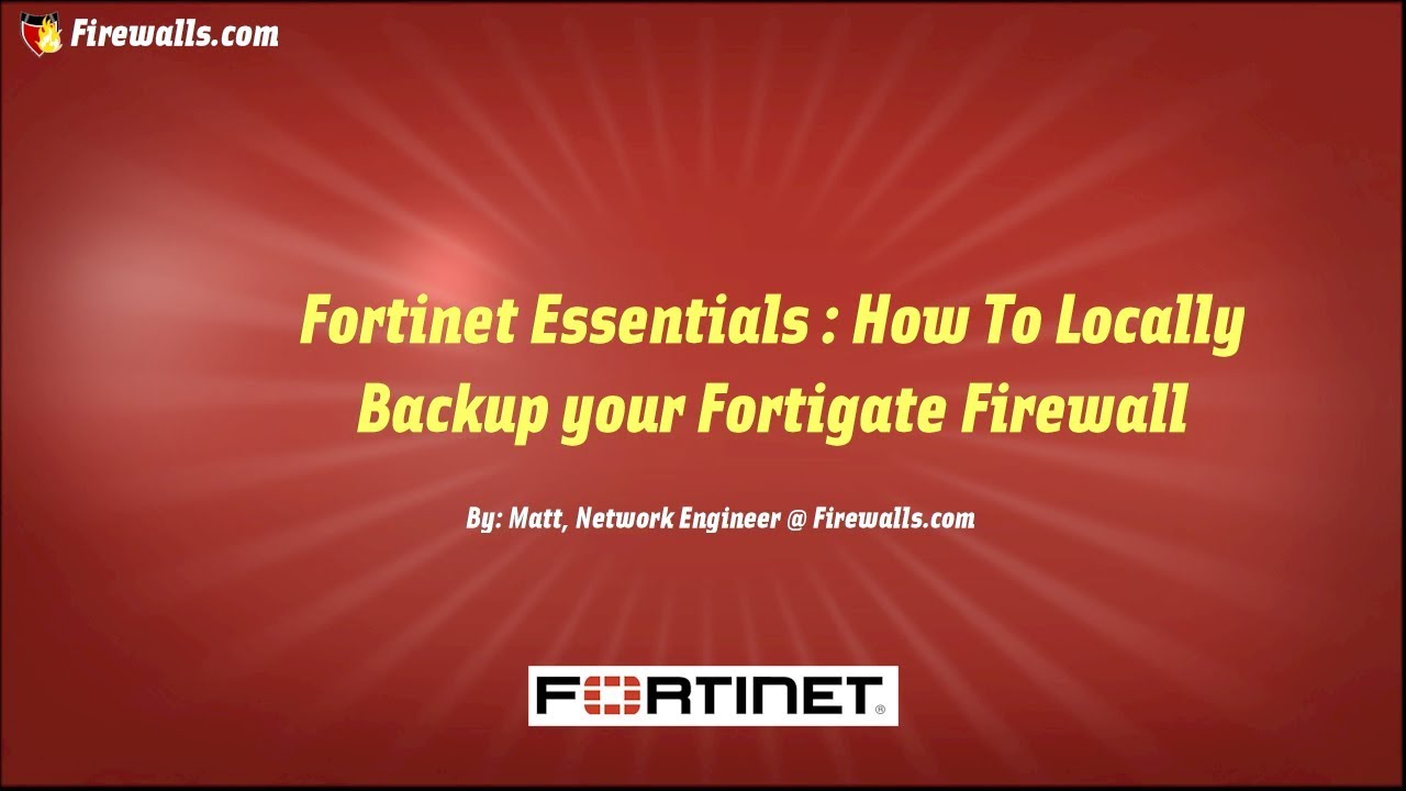 Fortinet Essentials : How to Locally Backup your Fortigate Firewall