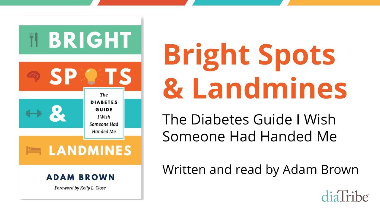Bright Spots & Landmines (Audiobook): The Diabetes Guide I Wish Someone Had Handed Me by Adam Brown