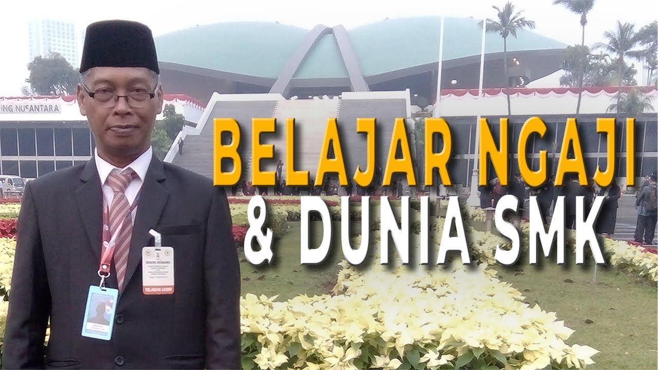 Teman Belajar Ngaji & Cerita Seru Profesi Guru SMK - Endarta Adi
