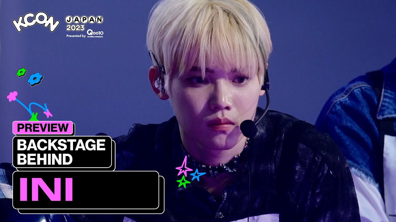 [PREVIEW] INI (아이엔아이) | KCON BEHIND 🎬 | KCON JAPAN 2023