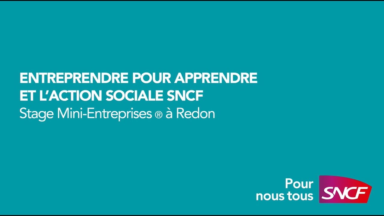 Action Sociale SNCF pour les jeunes (Mission Locale) & lyc&eacute;ens de Redon: Entreprendre Pour Apprendre