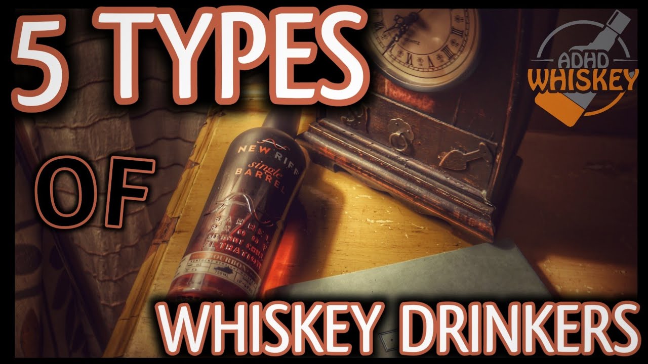 5 Types of Whiskey Drinkers