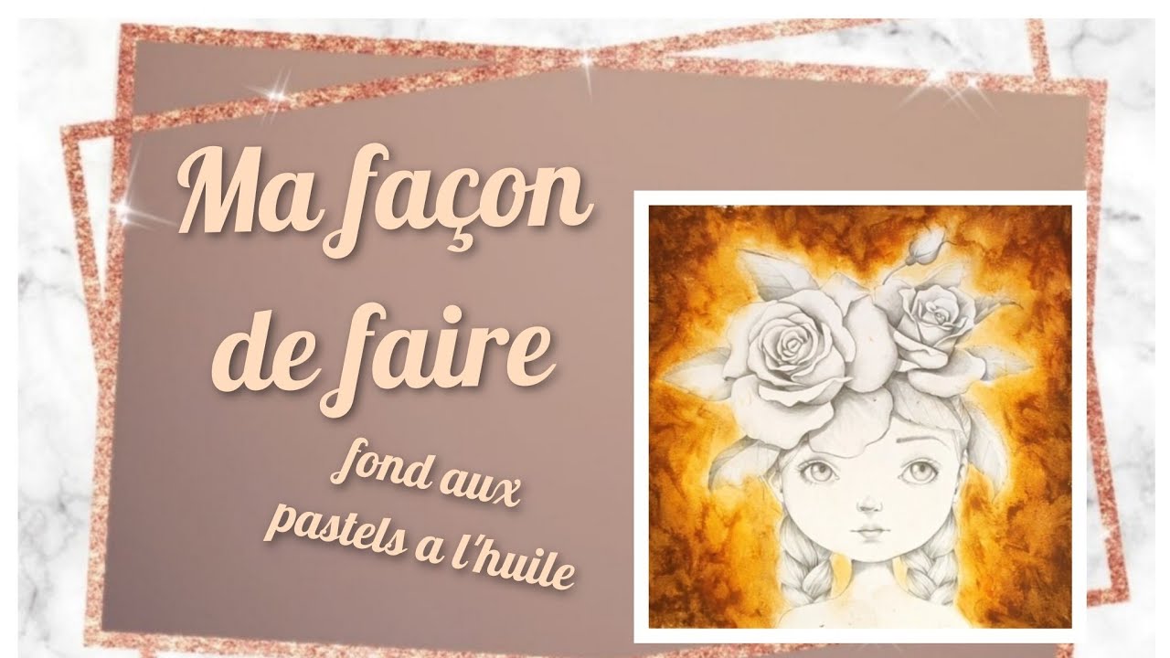 Ma façon de faire : Fond facile aux pastels a l'huile