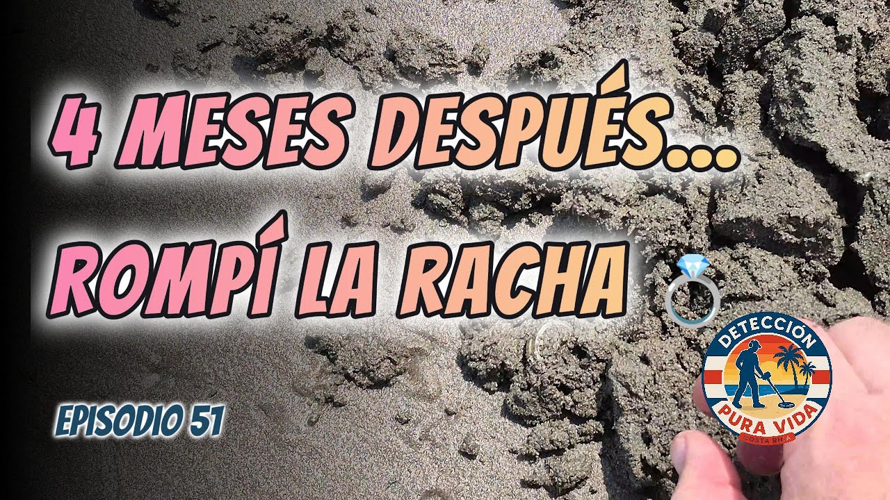EP 51 – Finalmente volví a encontrar anillos en la playa - c r